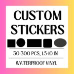 How To Get Custom Stickers for Your Business